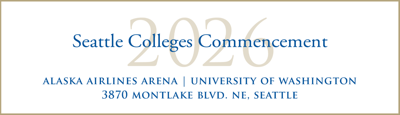 Banner reading Seattle Colleges Commencement 2026 at Alaska Airlines Arena, University of Washington, 3870 Montlake Blvd NE, Seattle